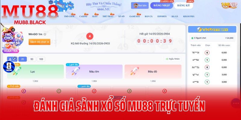 Đánh giá sảnh xổ số MU88 trực tuyến có nhiều ưu điểm