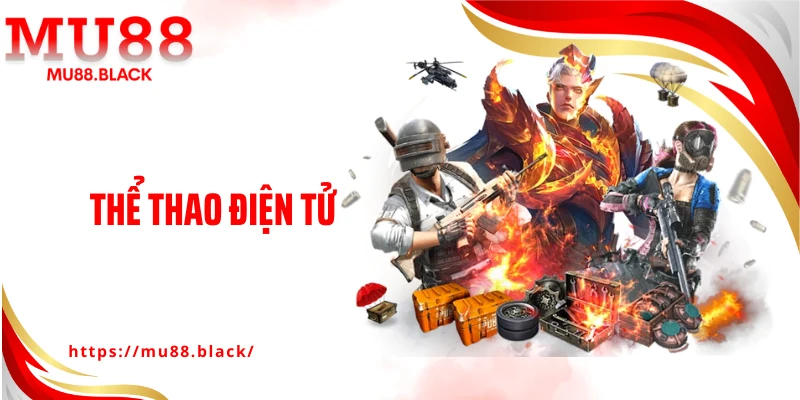 Thể Thao Điện Tử MU88: Cơ Hội Làm Giàu Đỉnh Cao Từ Đam Mê